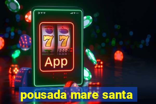 pousada mare santa